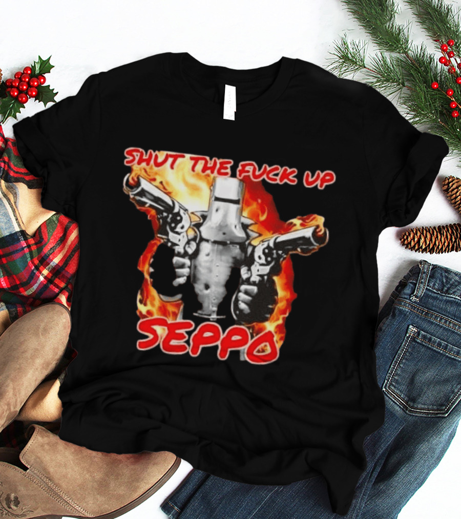 Shut The Fuck Up Seppo Dual Revolvers Fire Knight T-Shirt