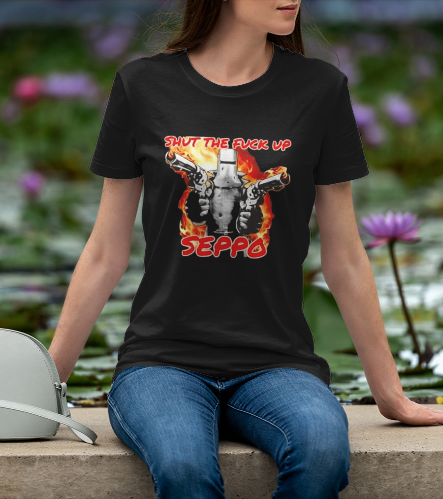 Shut The Fuck Up Seppo Dual Revolvers Fire Knight T-Shirt