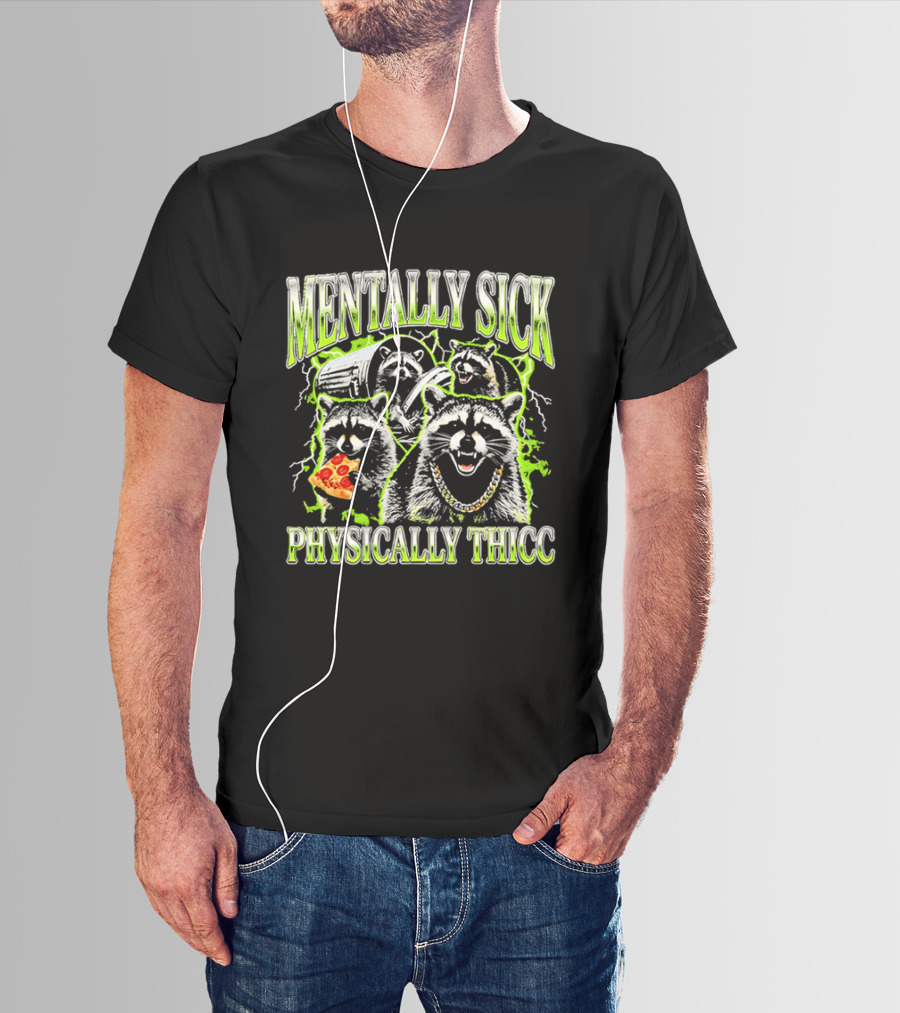 Mentally Sick Physically Thicc Raccoon Pizza And Trash Can Chain T-Shirt