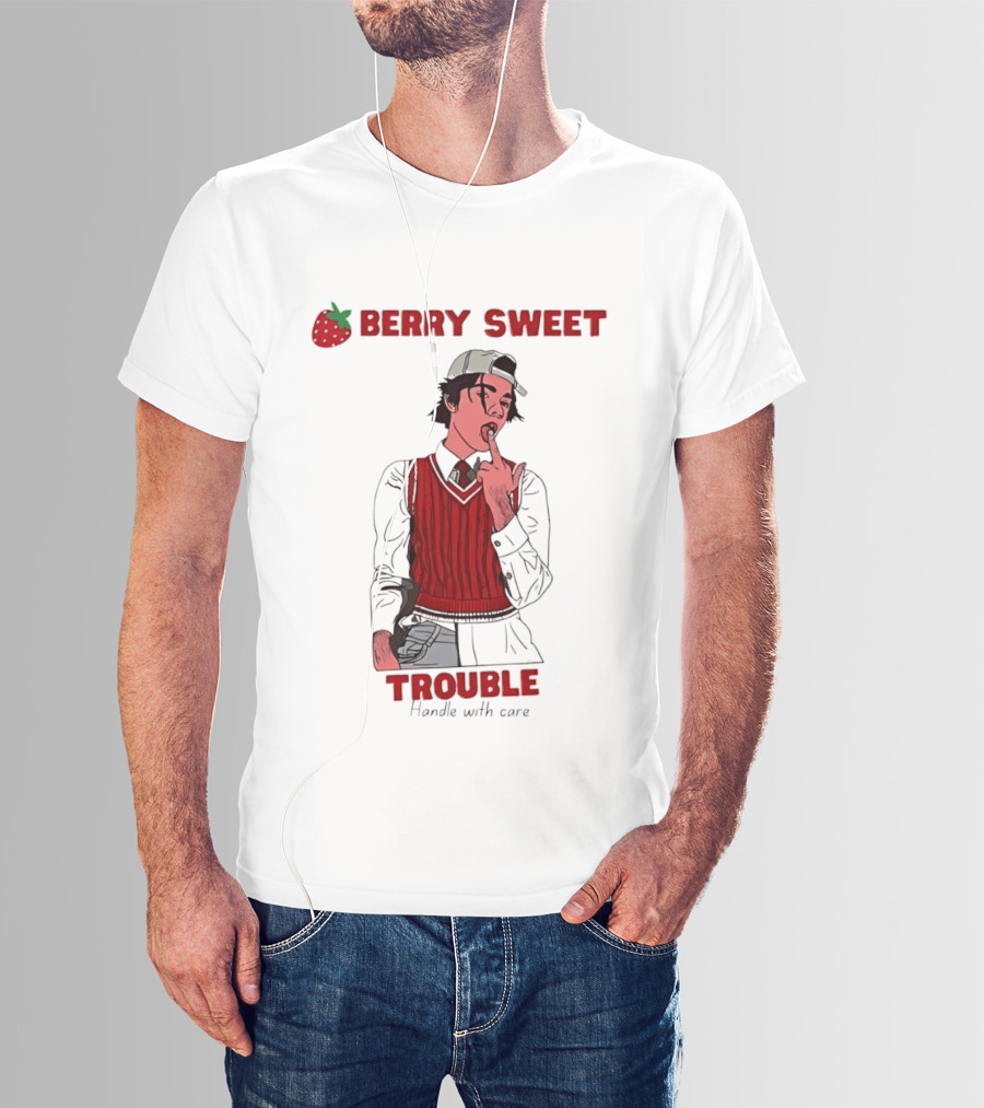 Berry Sweet Trouble Man Handle With Care T-Shirt