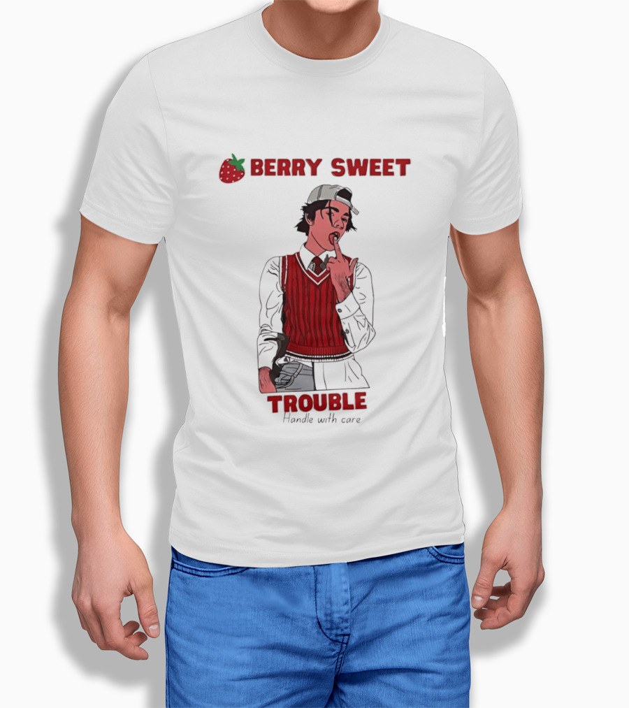Berry Sweet Trouble Man Handle With Care T-Shirt