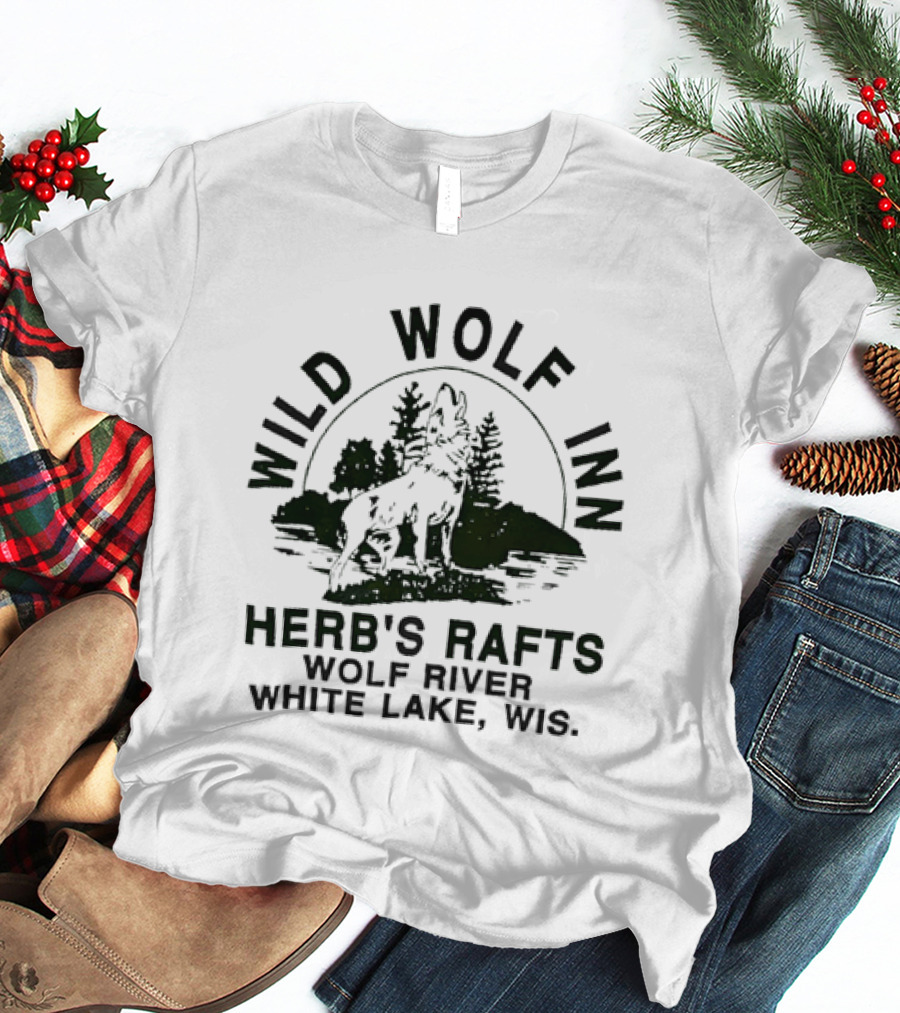 Wild Wolf Inn Herb's Rafts Wolf River White Lake Wisconsin T-Shirt