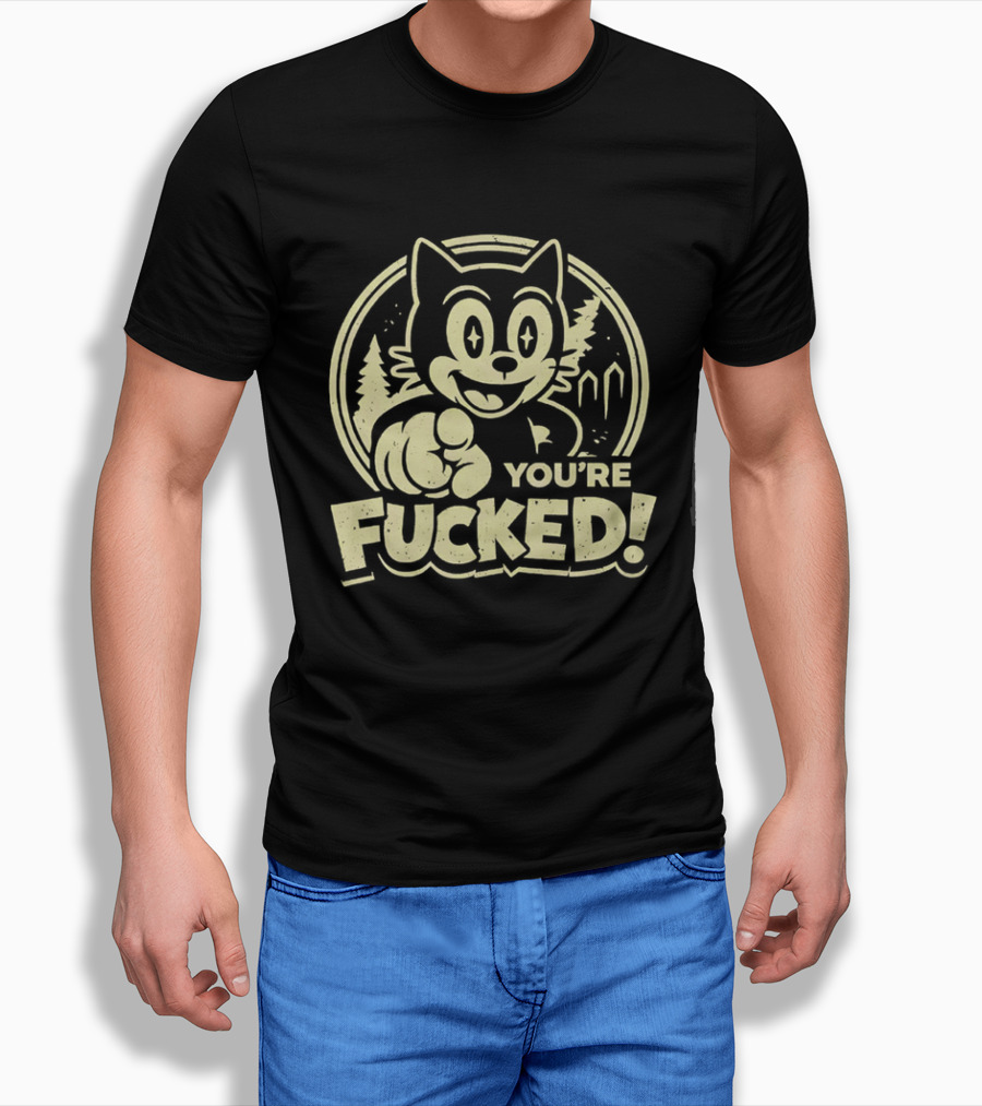 You're Fucked Cat Vintage Cartoon Style Forest Scene T-Shirt