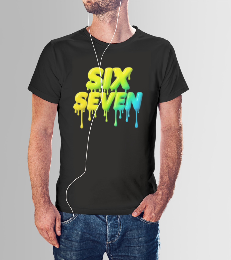 67 Color Drip Six Seven Urban Streetwear T-Shirt