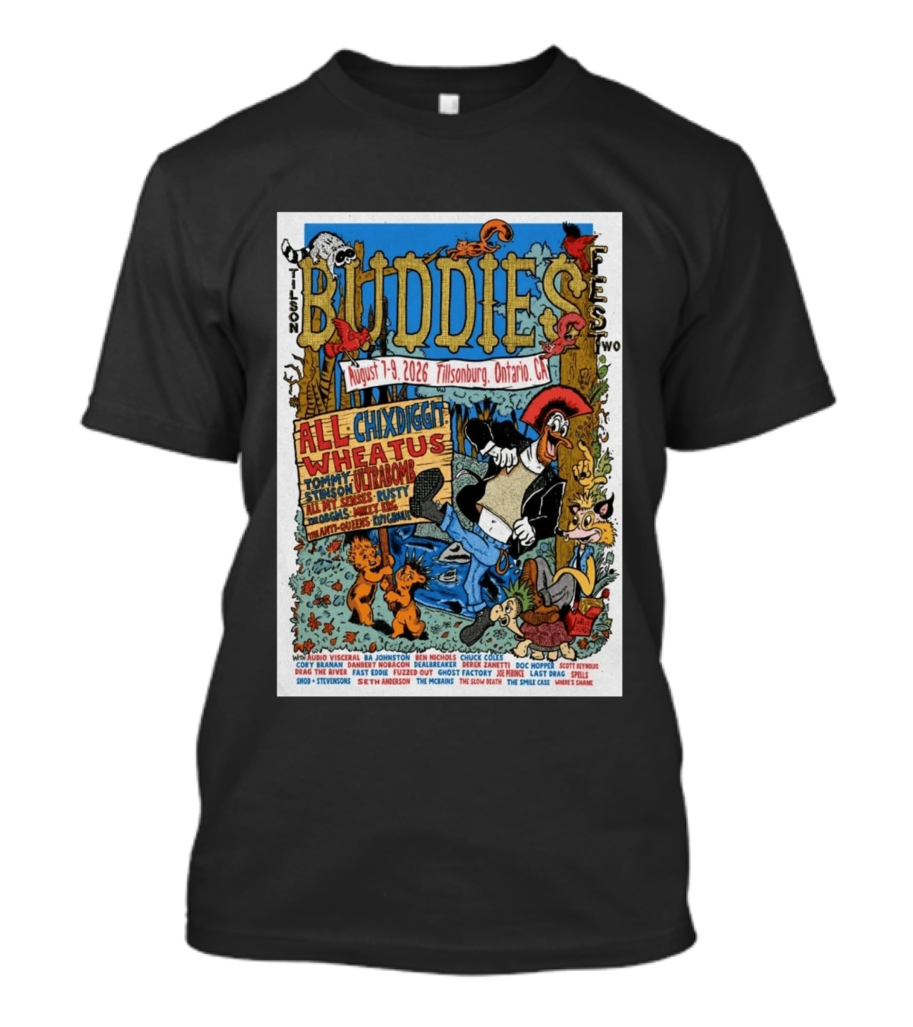 Buddies Fest Tillsonburg Ontario August 7 9 2026 Featuring All Chixdiggit Wheatus Tommy Stinson Ultrabomb And More T-Shirt
