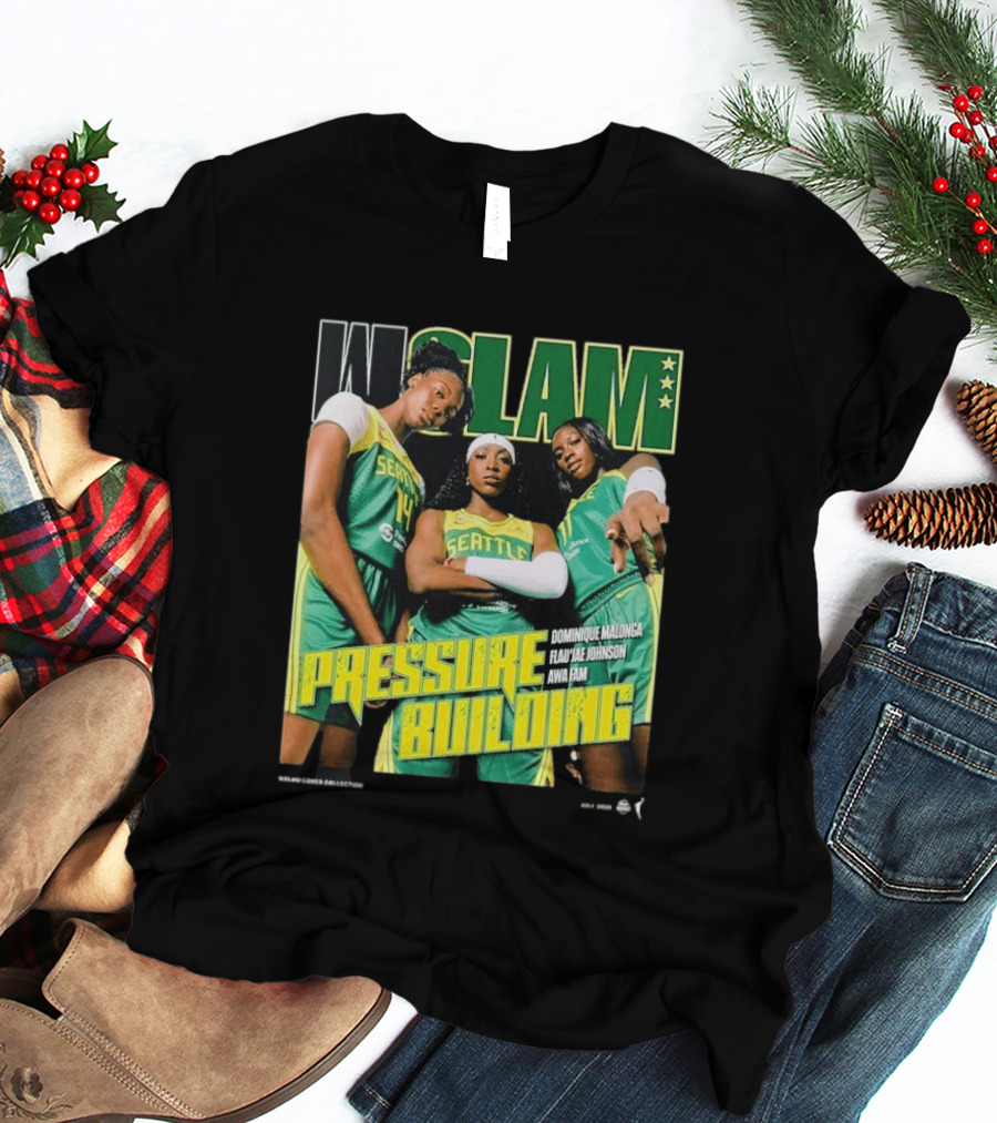 WSLAM Dominique Malonga Flau'jae Johnson Awa Fam Seattle Storm Pressure Building T-Shirt