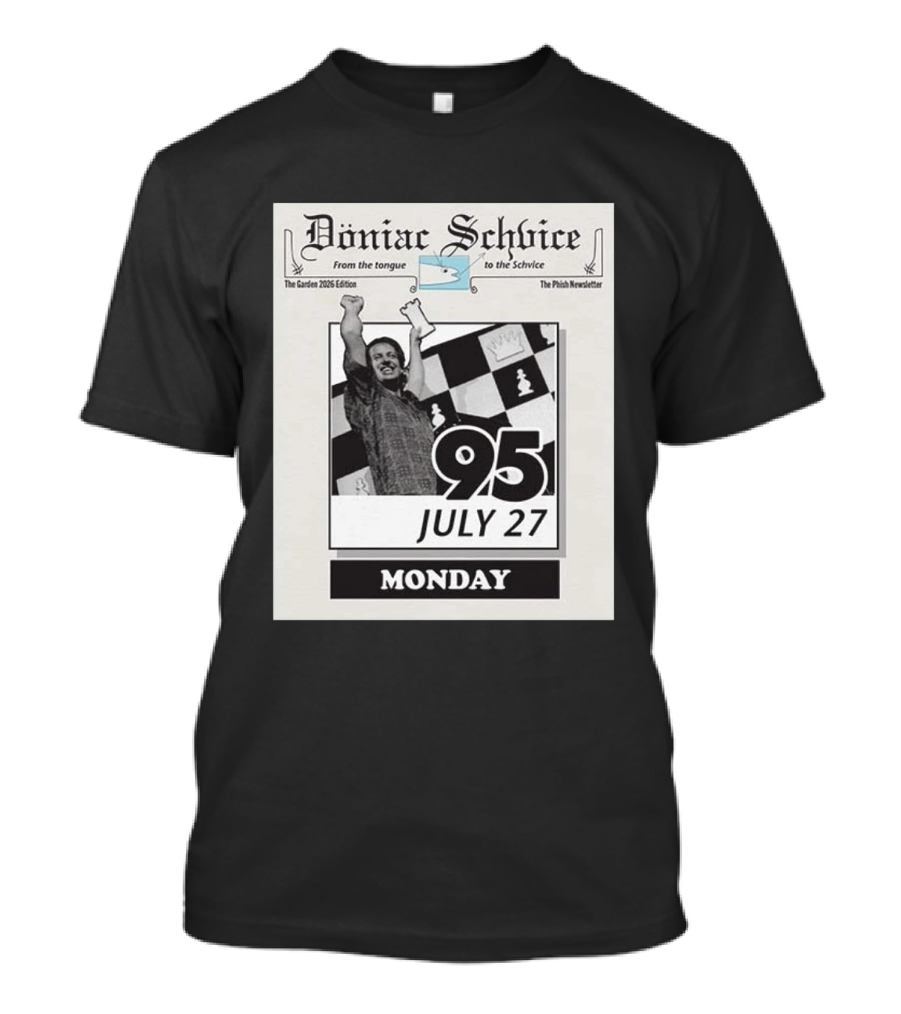 Doniac Schvice The Phish Newsletter The Garden 2026 Edition 95 July 27 Monday Chess T-Shirt