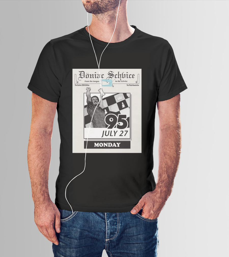 Doniac Schvice The Phish Newsletter The Garden 2026 Edition 95 July 27 Monday Chess T-Shirt