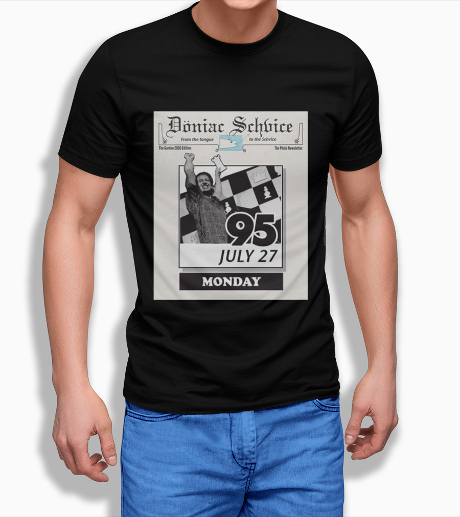 Doniac Schvice The Phish Newsletter The Garden 2026 Edition 95 July 27 Monday Chess T-Shirt