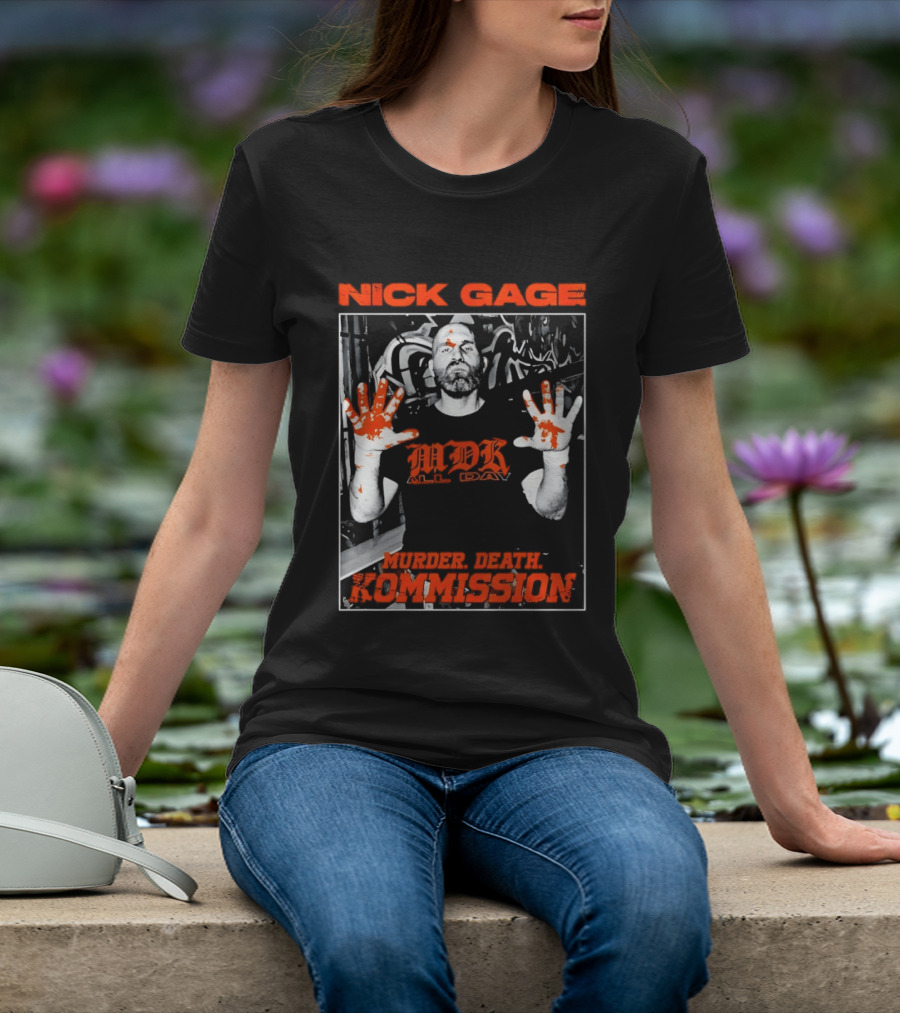 Nick Gage MDK All Day Murder Death Kommission Bloody Hands T-Shirt