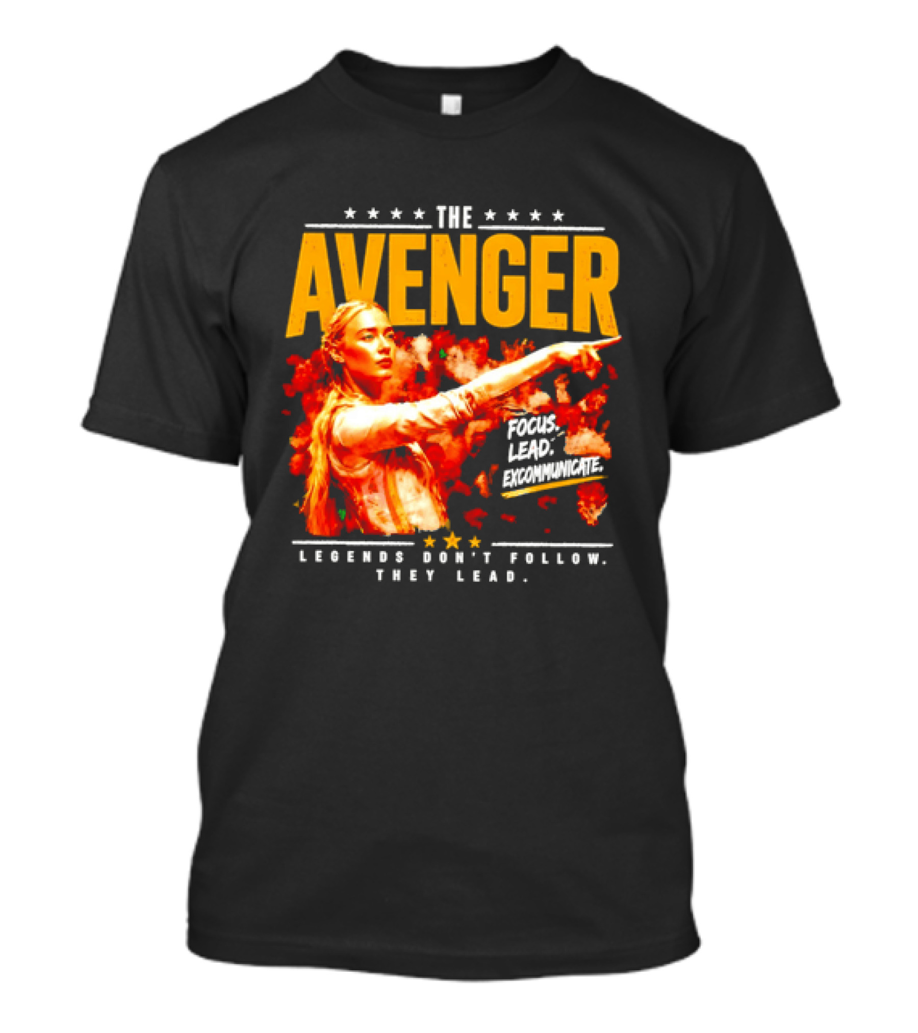 The Avenger Sophia Cunningham Legends Don't Follow They Lead Focus Lead Excommunicate T-Shirt