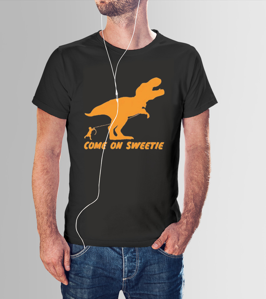 T Rex Dinosaur Come On Sweetie Leash Humor T-Shirt