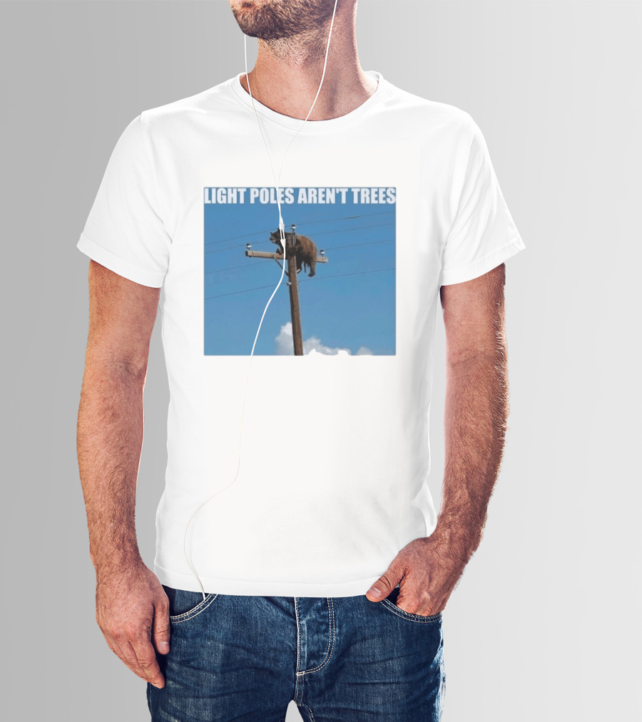 Light Poles Aren't Trees Bear On Pole T-Shirt