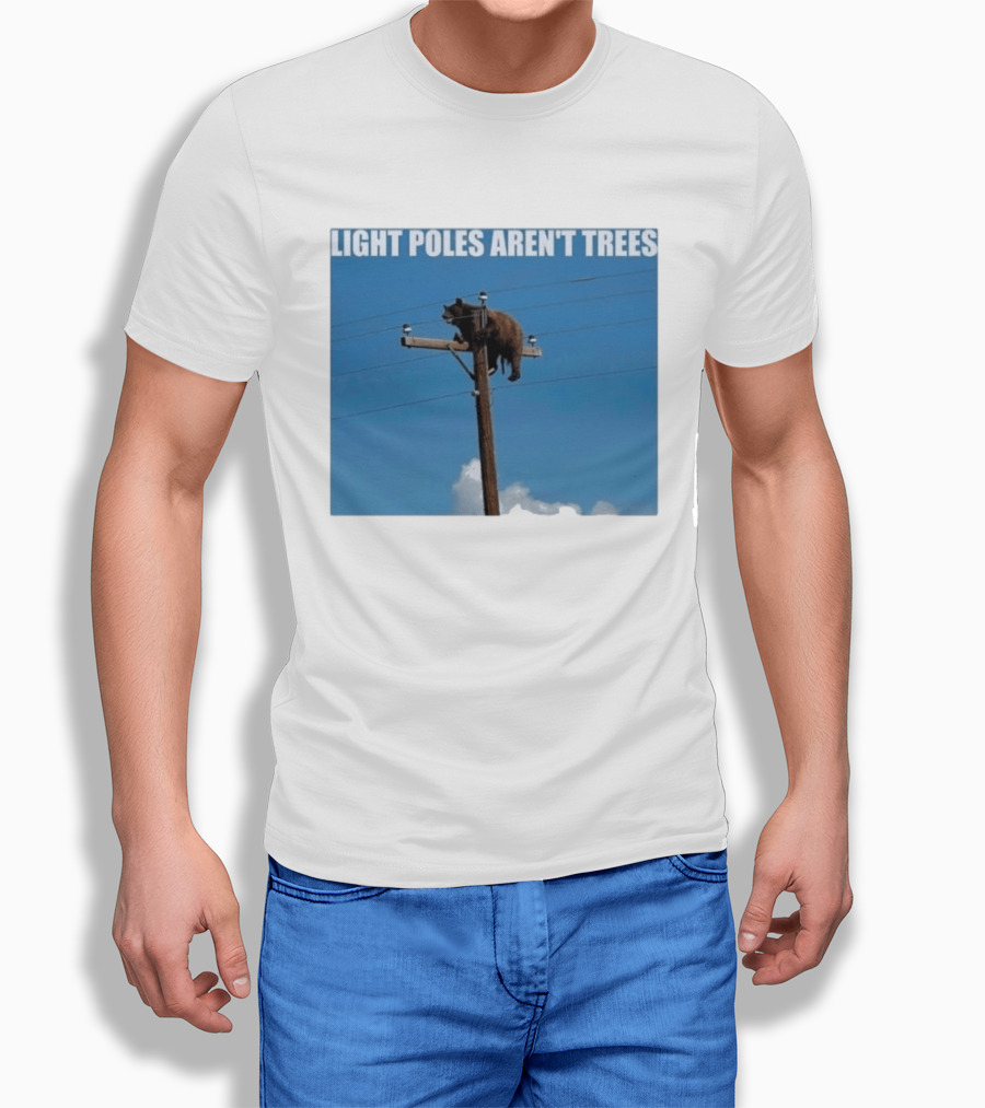 Light Poles Aren't Trees Bear On Pole T-Shirt