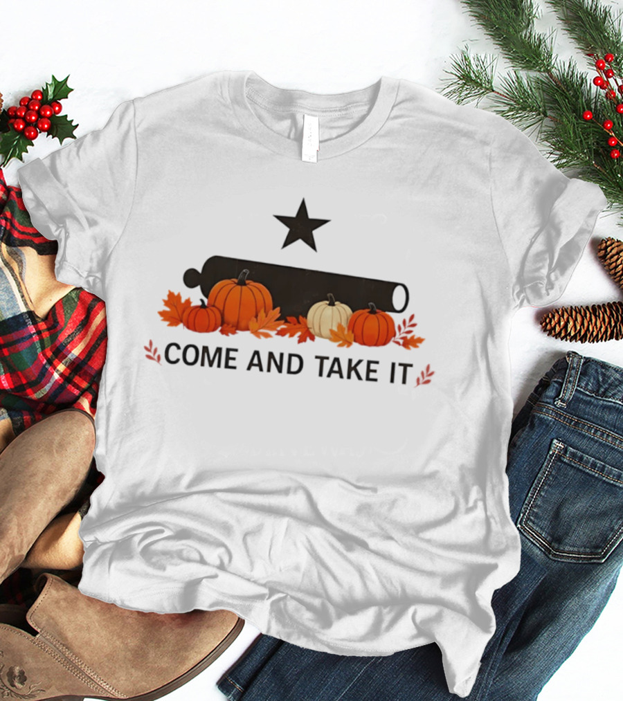 Come And Take It Pumpkin Cannon With Fall Leaves And Star T-Shirt