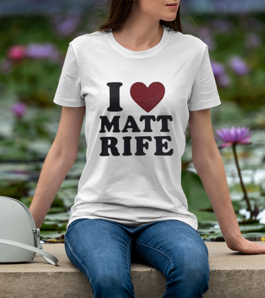 I Love Matt Rife Heart T-Shirt