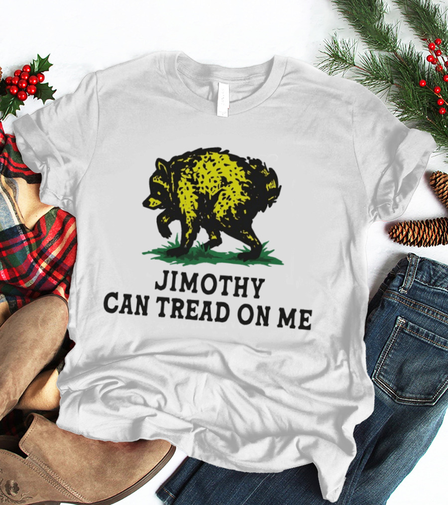 Jimothy Raccoon Can Tread On Me 2026 T-Shirt