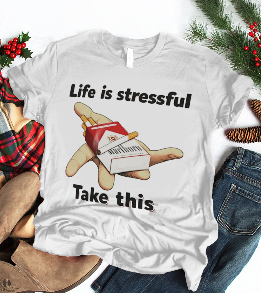 Life Is Stressful Take This Marlboro Cigarette Pack Meme Hand Gesture T-Shirt