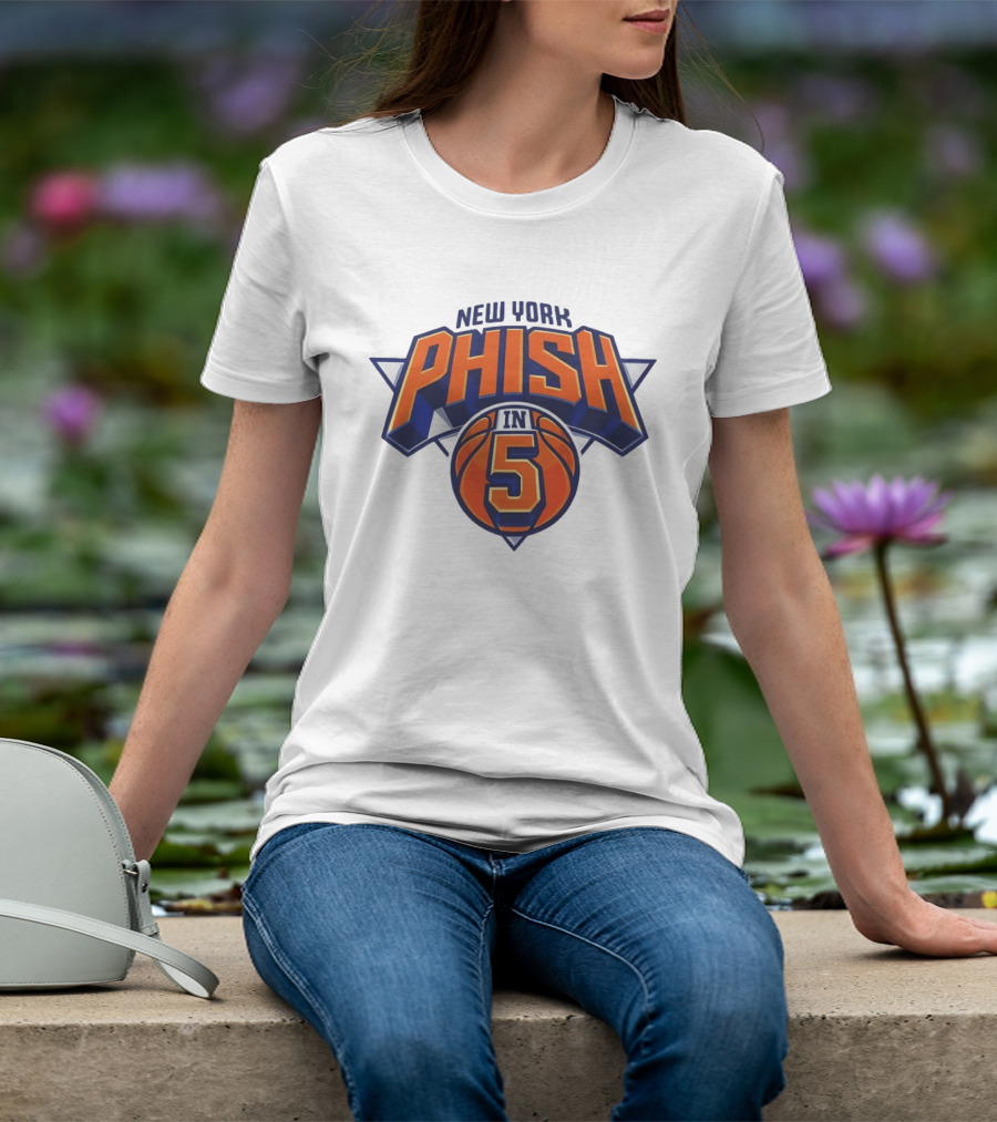 New York Phish Basketball Sports In 5 T-Shirt