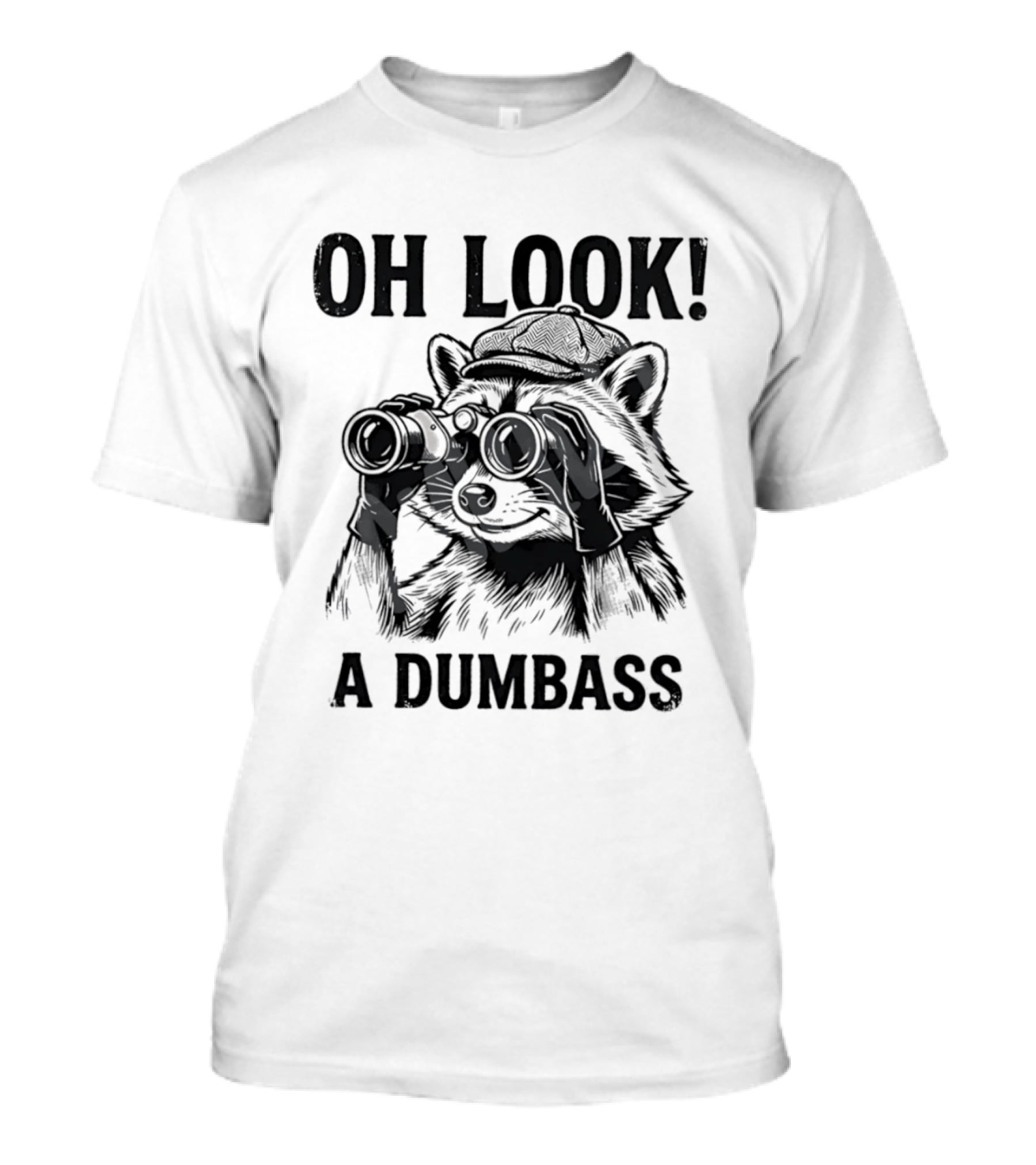Oh Look A Dumbass Raccoon Binoculars T-Shirt