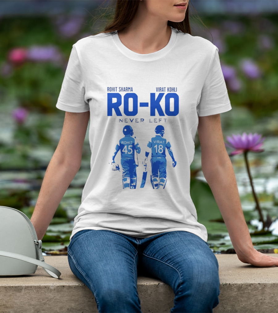 RO KO Rohit Sharma 45 Virat Kohli 18 Never Left T-Shirt
