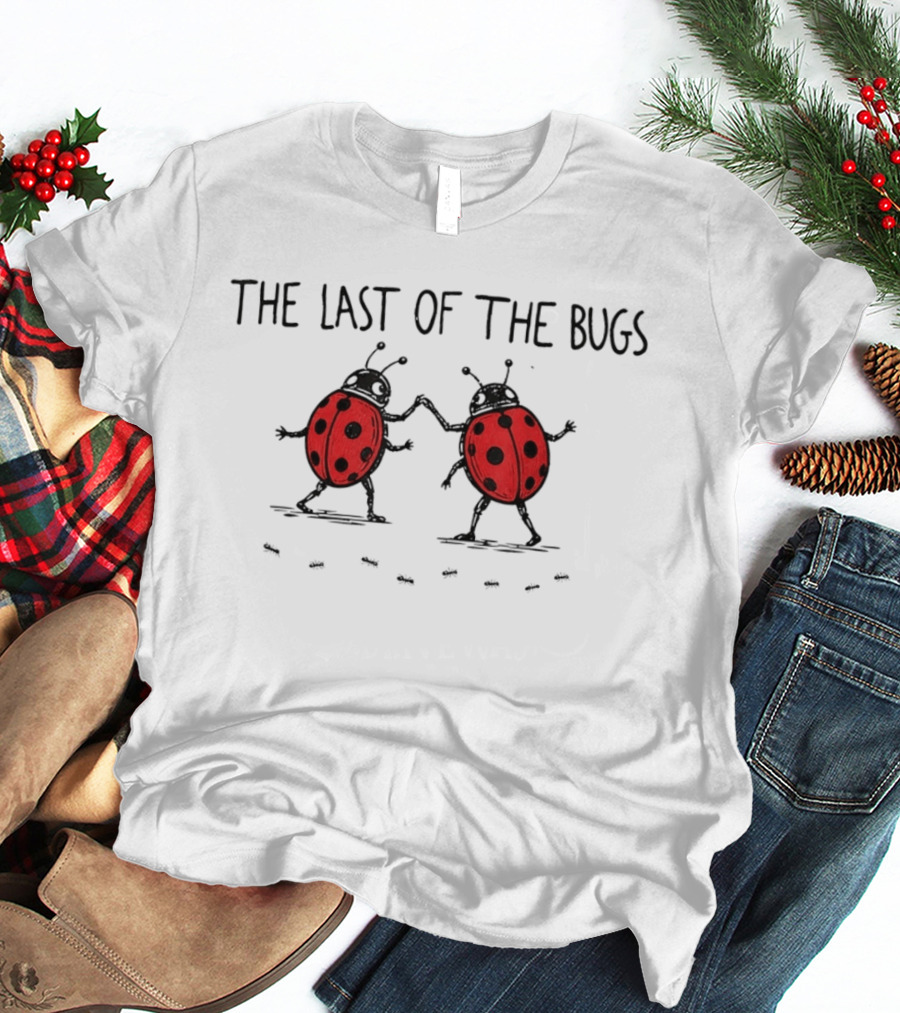 The Last Of The Bugs Ladybug High Five T-Shirt