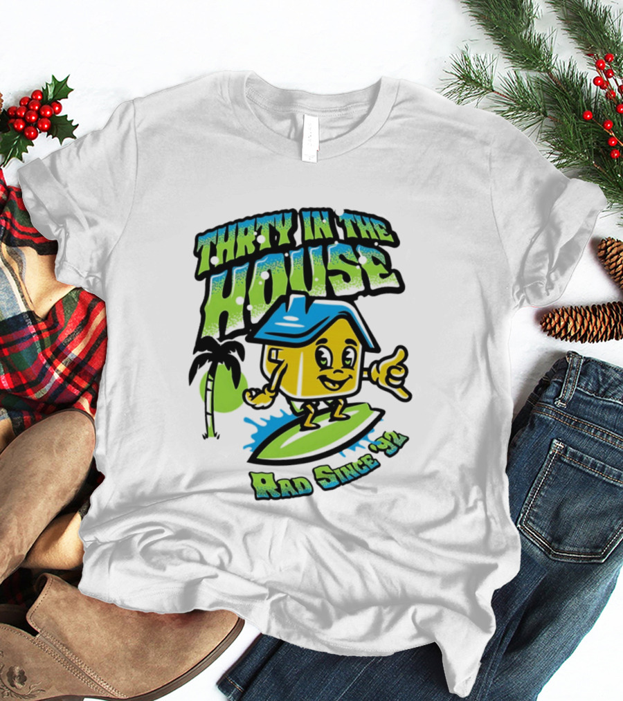 Thrty In The House Rad Since 92 Surfer Cartoon Palm Tree Vibes T-Shirt