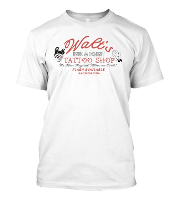 Walt's Ink & Paint Tattoo Shop The Most Magical Tattoos On Earth Flash Available Lake Buena Vista T-Shirt