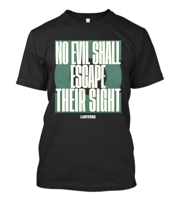 No Evil Shall Escape Their Sight Lanterns T-Shirt