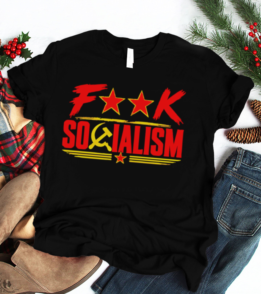 F'k Socialism Hammer And Sickle Stars T-Shirt