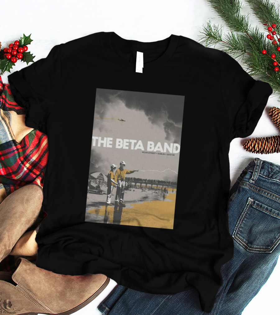 The Beta Band Vicar Street Dublin Ireland July 22 2026 T-Shirt