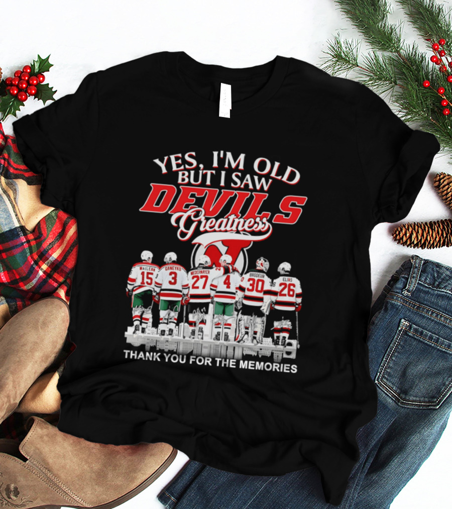 Yes I'm Old But I Saw Devils Greatness Thank You For The Memories Hockey Legends T-Shirt