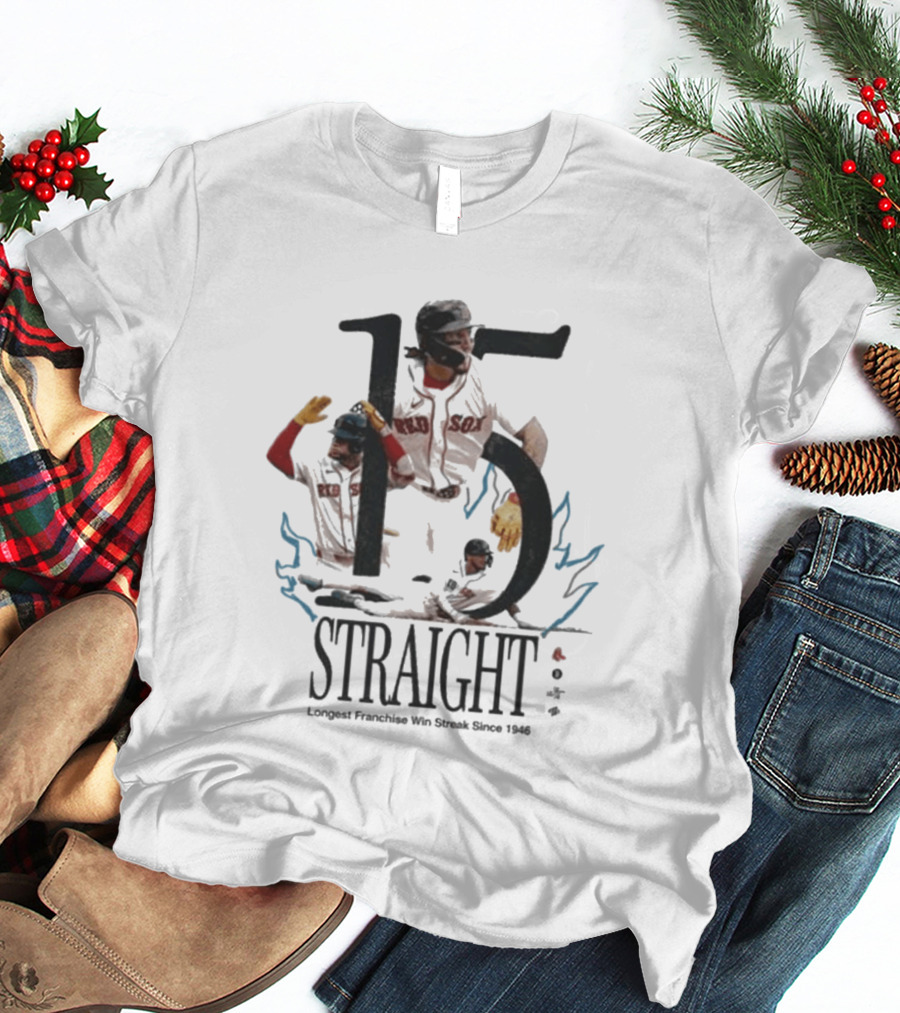 Boston Red Sox 15 Straight Longest Franchise Win Streak Since 1946 T-Shirt