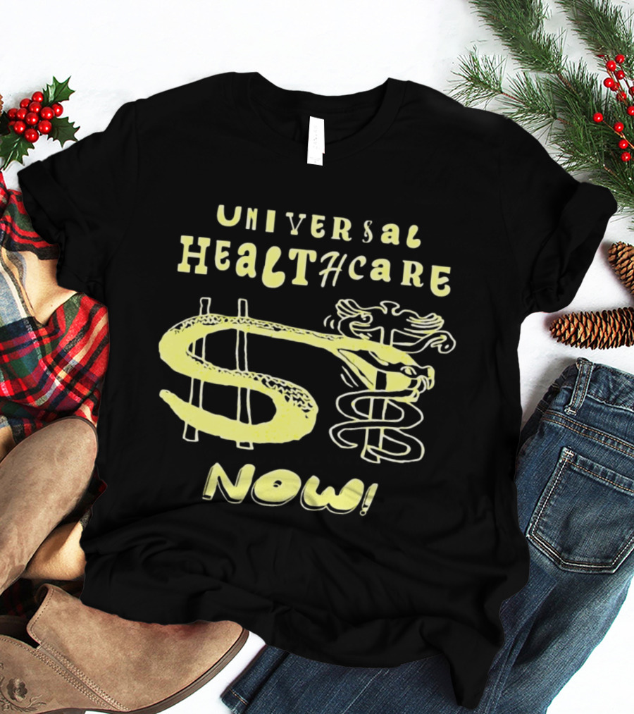 Universal Healthcare Now Medical Rights With Caduceus T-Shirt