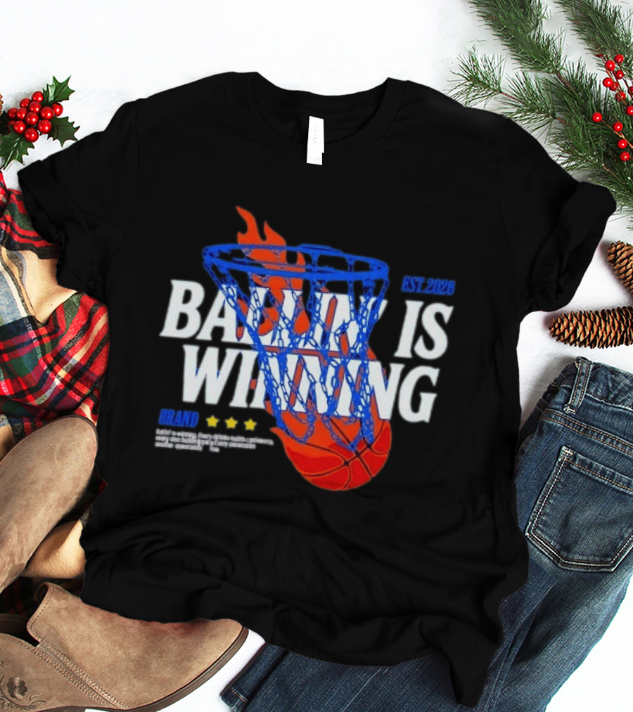 Brand Ballin Is Winning Basketball Hoop Flaming Net Est 2020 T-Shirt