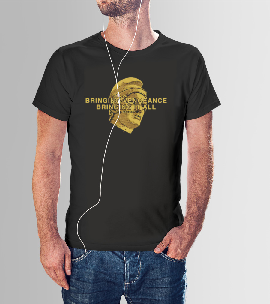 Bringing Vengeance Bringing It All The Odyssey Classical Bust T-Shirt