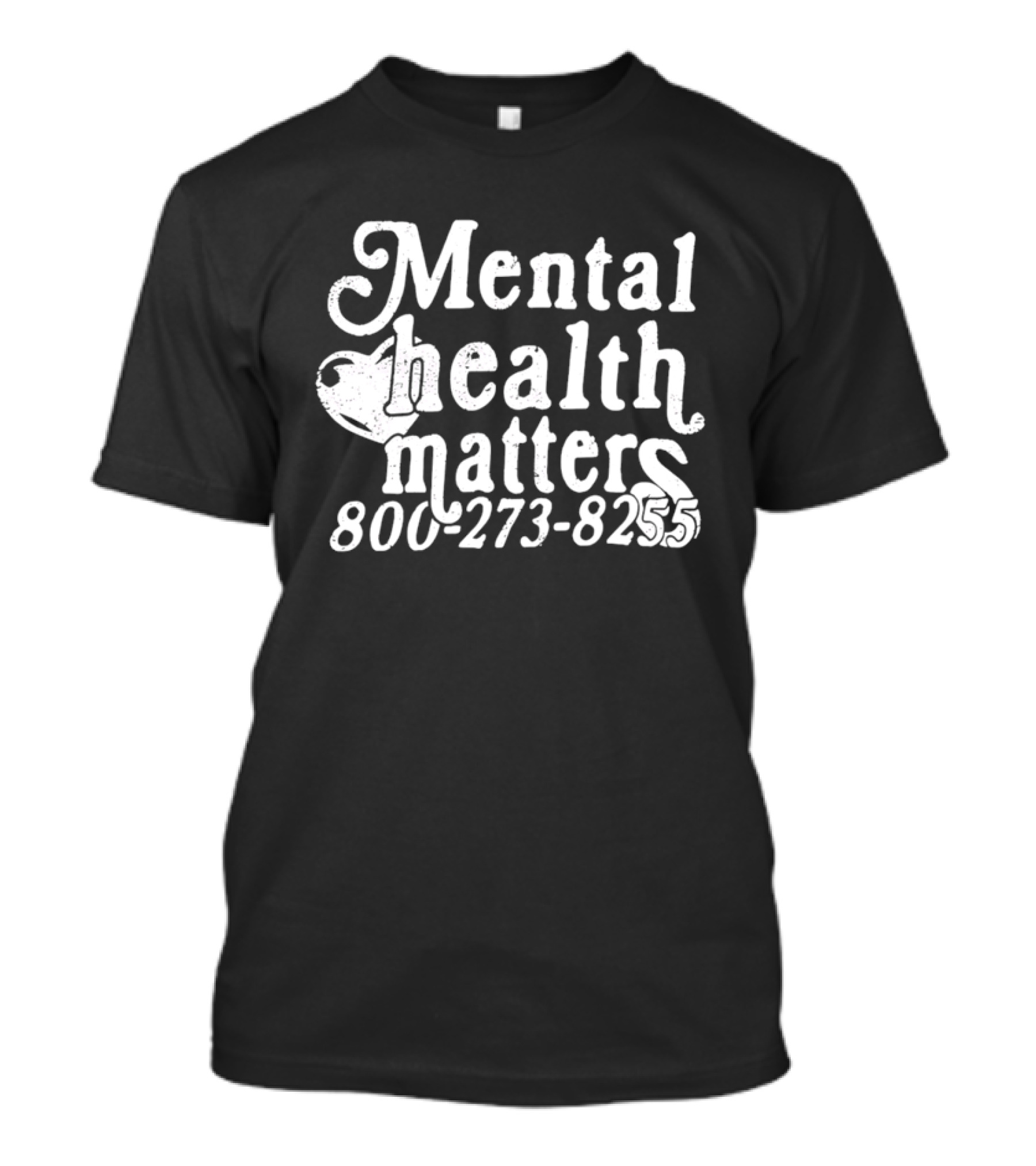 Mental Health Matters 800 273 8255 T-Shirt