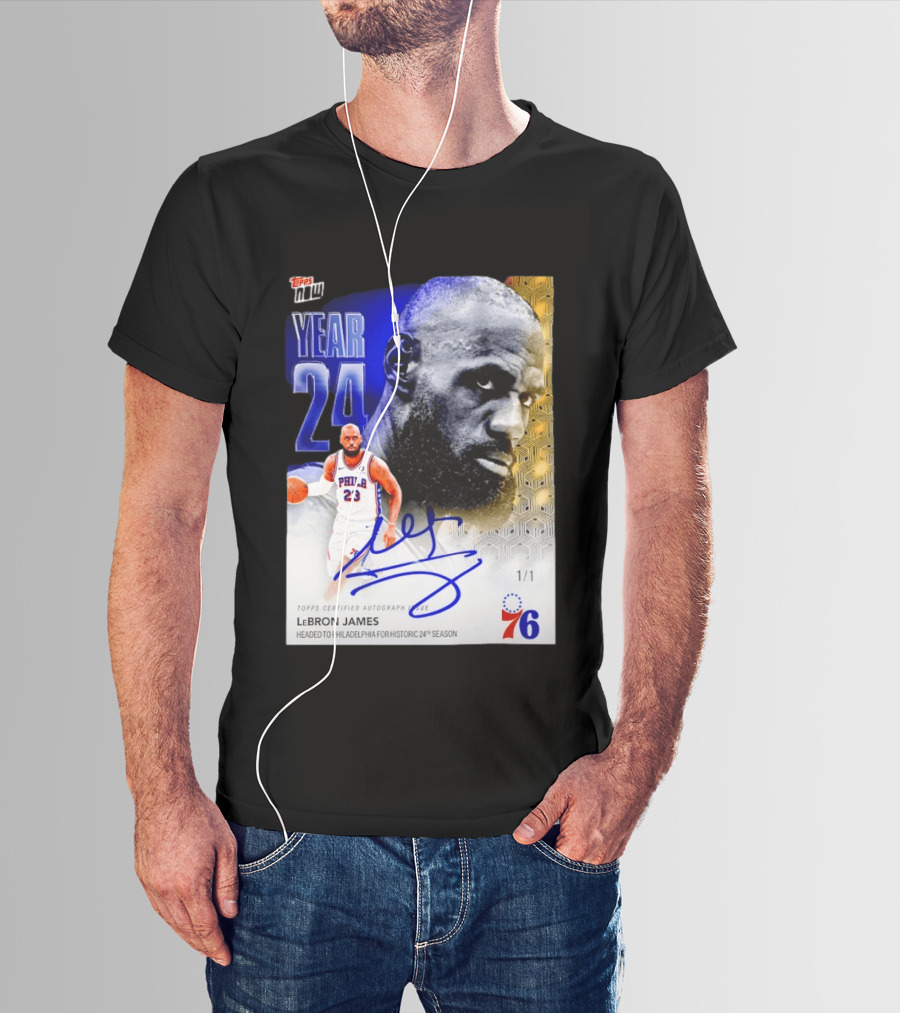Topps Certified Autograph LeBron James Year 24 Philadelphia 76ers Historic Season T-Shirt
