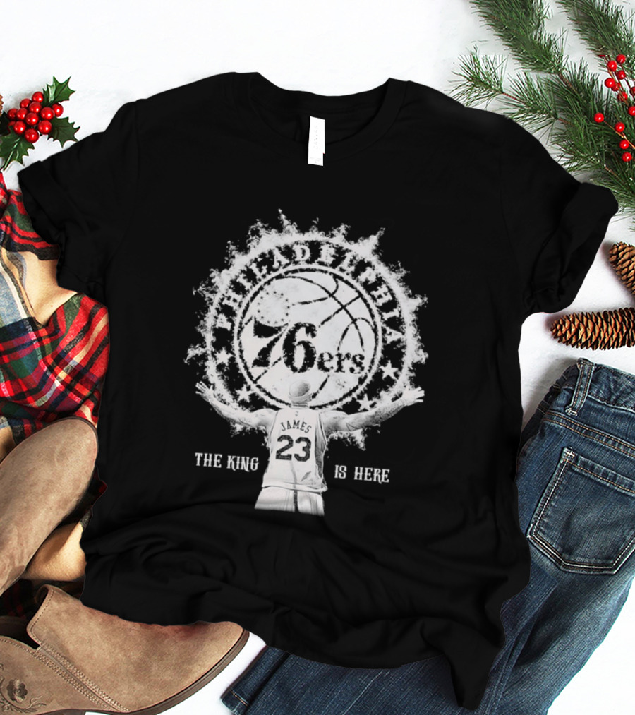 Philadelphia 76ers 23 Witness The King Is Here T-Shirt