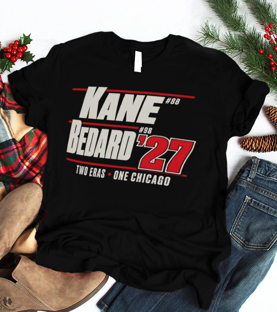 Kane 88 Bedard 98 '27 Two Eras One Chicago T-Shirt