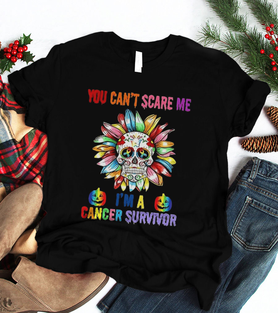 You Can't Scare Me I'm A Cancer Survivor Skull Flower Halloween 2026 T-Shirt