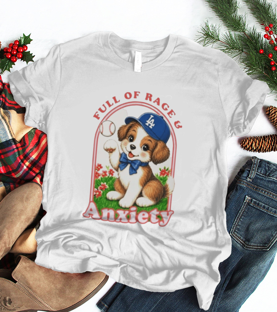 Full Of Rage & Anxiety LA Dodgers Puppy Baseball T-Shirt
