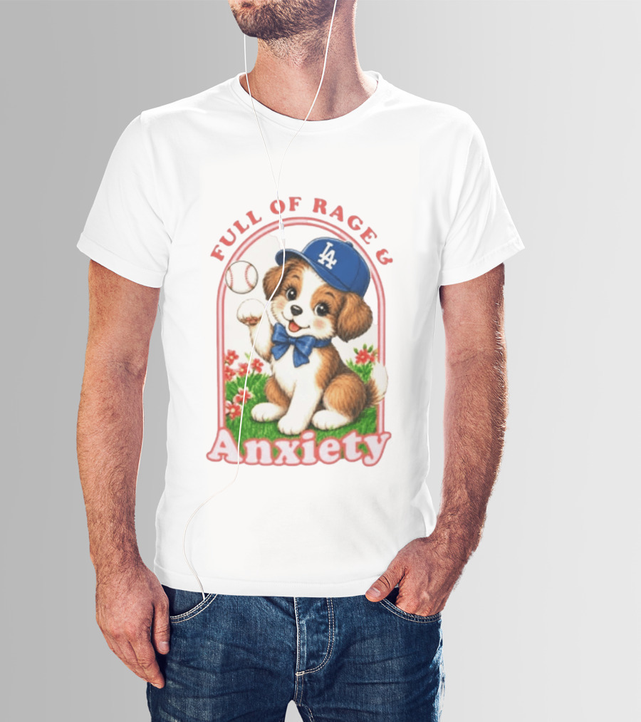 Full Of Rage & Anxiety LA Dodgers Puppy Baseball T-Shirt