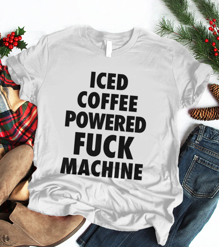 Iced Coffee Powered Bold Statement Machine T-Shirt