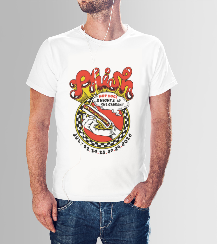 Phish New York City Hot Dog 5 Nights Madison Square Garden July 22 24 25 27 29 2026 T-Shirt