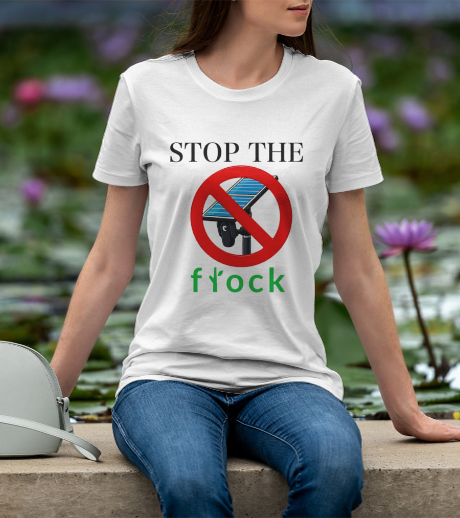 Stop The Flock Protest 2026 Surveillance Camera Flock Warning T-Shirt