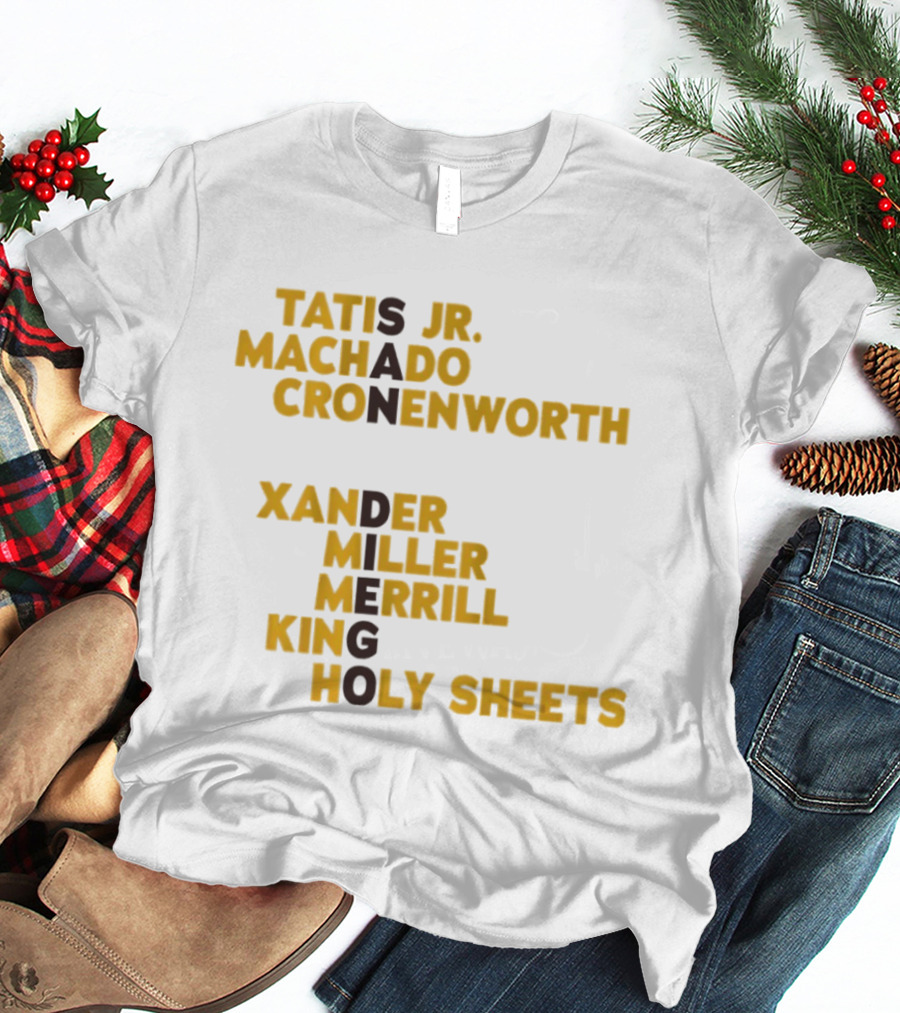 Tatis Jr Machado Cronenworth Xander Miller Merrill King Holy Sheets San Diego Padres Baseball Names 2026 T-Shirt