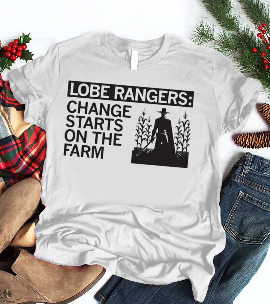 Lobe Rangers Change Starts On The Farm Cowboy Farmer Silhouette Cornfield T-Shirt