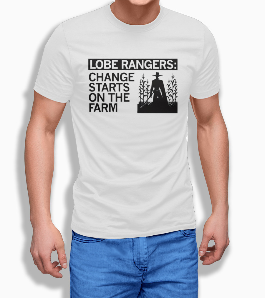 Lobe Rangers Change Starts On The Farm Cowboy Farmer Silhouette Cornfield T-Shirt