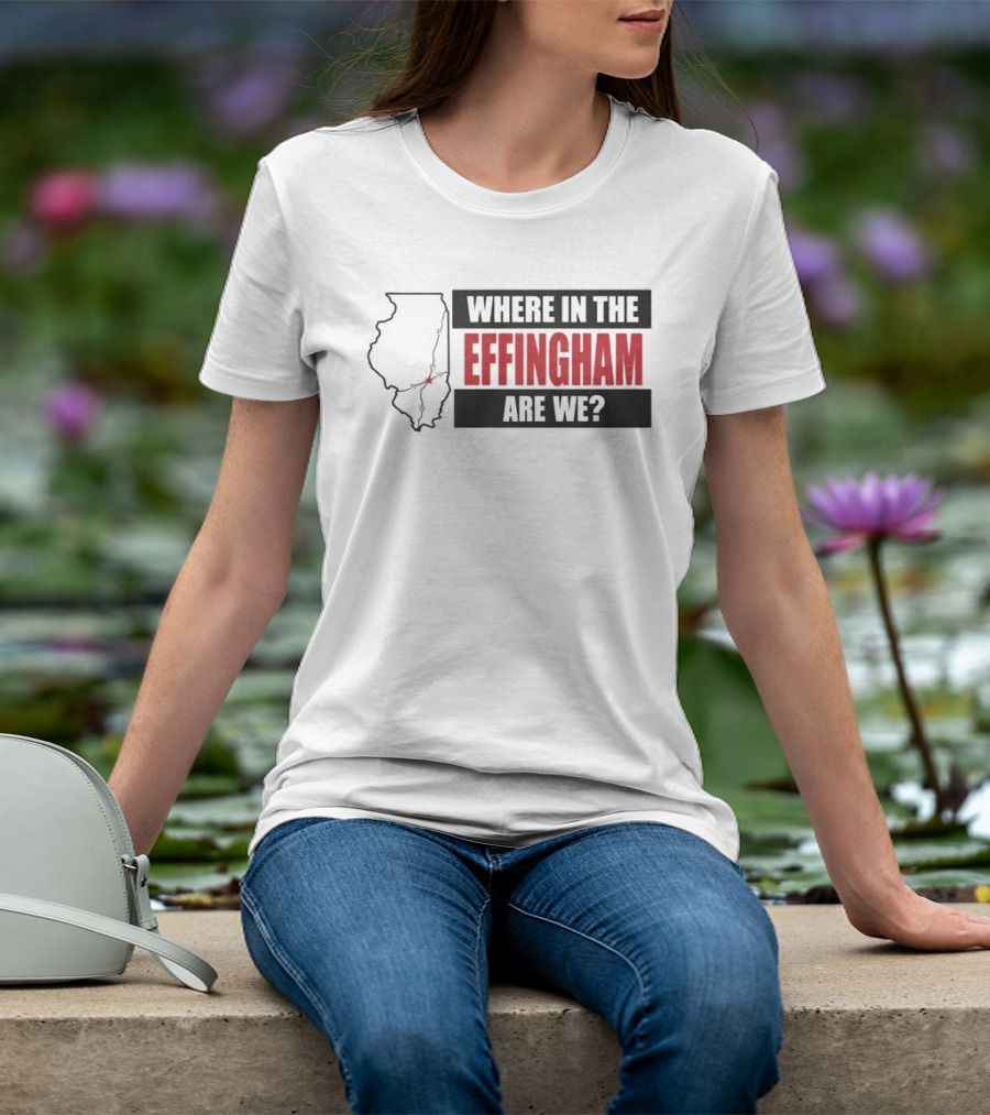 Where In The Effingham Are We Illinois Map Puzzle T-Shirt